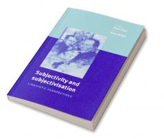 Subjectivity and Subjectivisation