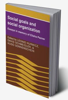 Social Goals and Social Organization