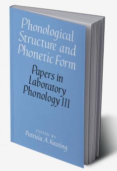 Phonological Structure and Phonetic Form