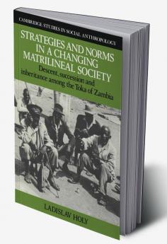 Strategies and Norms in a Changing Matrilineal Society