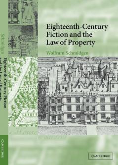 Eighteenth-Century Fiction and the Law of Property