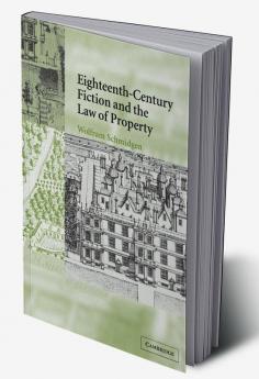 Eighteenth-Century Fiction and the Law of Property