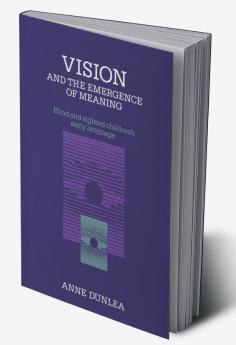 Vision and the Emergence of Meaning