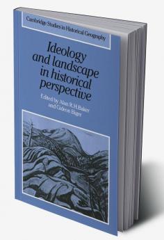 Ideology and Landscape in Historical Perspective