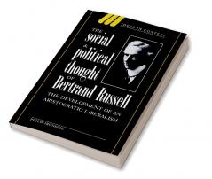 The Social and Political Thought of Bertrand Russell