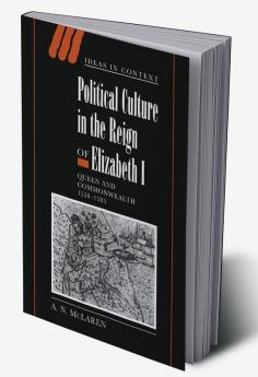 Political Culture in the Reign of Elizabeth I