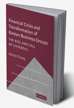 Financial Crisis and Transformation of Korean Business Groups