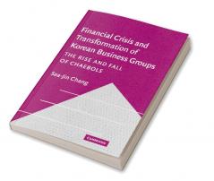 Financial Crisis and Transformation of Korean Business Groups