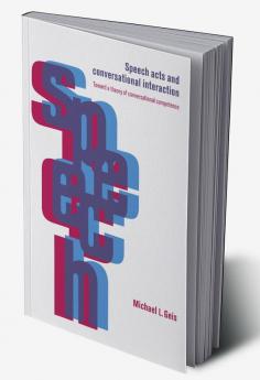 Speech Acts and Conversational Interaction