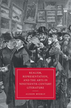 Realism Representation and the Arts in Nineteenth-Century Literature