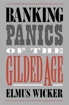 Banking Panics of the Gilded Age