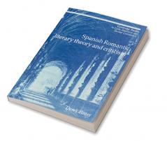 Spanish Romantic Literary Theory and Criticism
