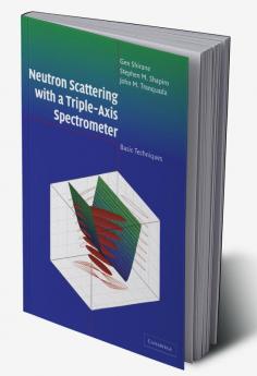 Neutron Scattering with a Triple-Axis Spectrometer