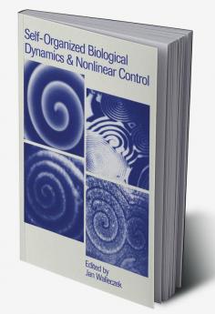 Self-Organized Biological Dynamics and Nonlinear Control