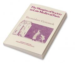 The Margins of Society in Late Medieval Paris