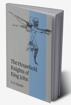The Household Knights of King John
