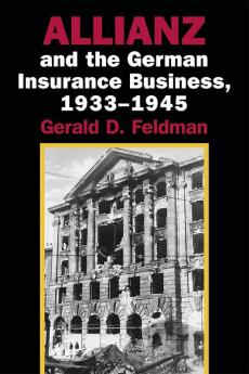 Allianz and the German Insurance Business 1933 1945