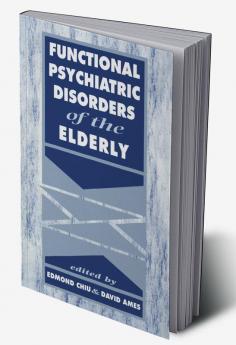 Functional Psychiatric Disorders of the Elderly