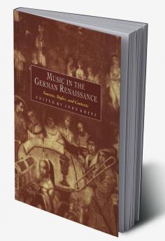 Music in the German Renaissance