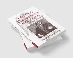 John Dee's Conversations with Angels