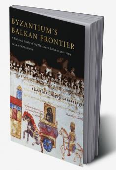 Byzantium's Balkan Frontier