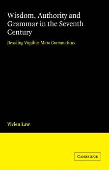 Wisdom Authority and Grammar in the Seventh Century