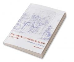 The Careers of British Musicians 1750 1850