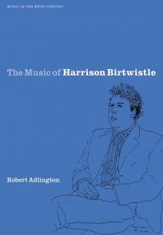 The Music of Harrison Birtwistle