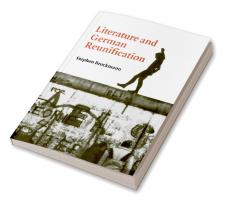 Literature and German Reunification