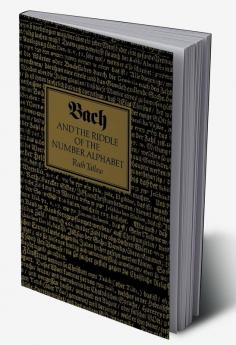 Bach and the Riddle of the Number Alphabet