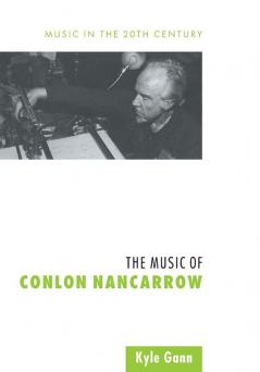 The Music of Conlon Nancarrow