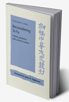 Reconsidering Tu Fu