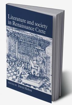 Literature and Society in Renaissance Crete