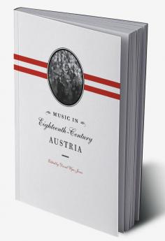 Music in Eighteenth-Century Austria