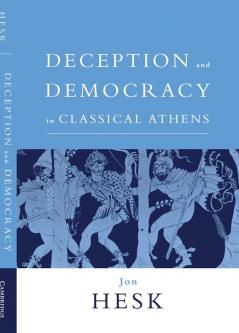 Deception and Democracy in Classical Athens