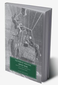 Victorian Writing about Risk