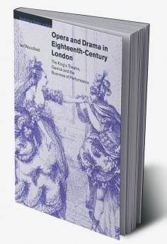 Opera and Drama in Eighteenth-Century London
