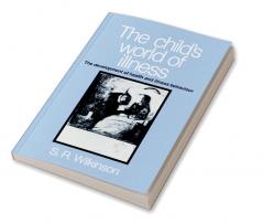 The Child's World of Illness