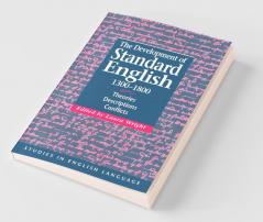 The Development of Standard English 1300 1800