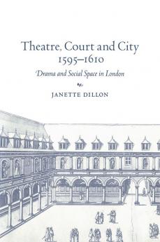 Theatre Court and City 1595 1610