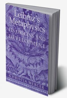 Leibniz's Metaphysics