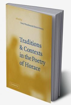 Traditions and Contexts in the Poetry of Horace