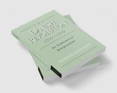 The Danish Revolution 1500 1800