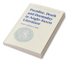 Paradise Death and Doomsday in Anglo-Saxon Literature
