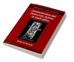 Communication and Democratic Reform in South Africa