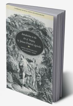 Introduction to the Art of Singing by Johann Friedrich Agricola