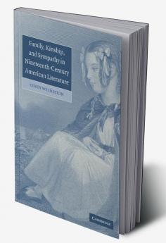 Family Kinship and Sympathy in Nineteenth-Century American Literature