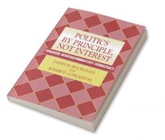 Politics by Principle Not Interest