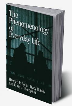 The Phenomenology of Everyday Life