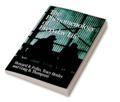 The Phenomenology of Everyday Life